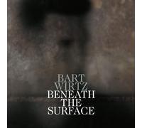 BART WIRTZ Beneath The Surface (Vinyl) (US IMPORT)