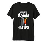 Bartender Bar Design for Barman - Serve Drinks for The Tips Premium T-Shirt
