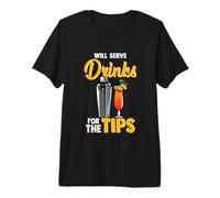 Bartender Bar Design for Barman - Serve Drinks for The Tips Premium T-Shirt