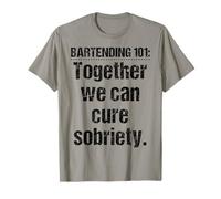 Bartender Bartending 101 Together We Can Cure Sobriety T-Shirt