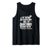Bartender Decide Customer is Always Right Quote Drinking B Tank Top