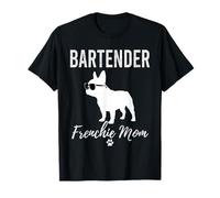 Bartender Frenchie Mom Shirt Dog Lover Gift for Mixologist T-Shirt
