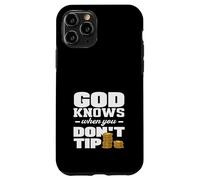 Bartender God Knows When You Don't Tip Case for iPhone 11 Pro
