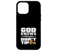 Bartender God Knows When You Don't Tip Case for iPhone 12 Pro Max