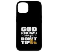 Bartender God Knows When You Don't Tip Case for iPhone 13