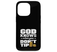 Bartender God Knows When You Don't Tip Case for iPhone 13 Pro
