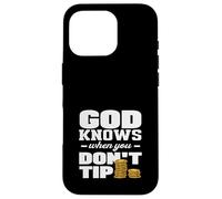 Bartender God Knows When You Don't Tip Case for iPhone 16 Pro