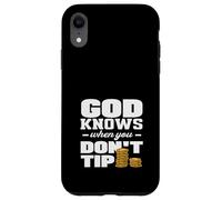 Bartender God Knows When You Don't Tip Case for iPhone XR