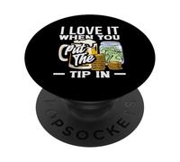 Bartender I Love It When You Put The Tip In PopSockets Adhesive PopGrip