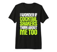 Bartender I Wonder If Premium T-Shirt