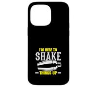 Bartender I'm Here To Shake Things Up Case for iPhone 14 Pro Max