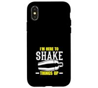 Bartender I'm Here To Shake Things Up Case for iPhone X/XS