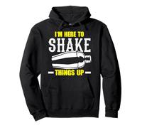 Bartender I'm Here To Shake Things Up Pullover Hoodie