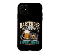 Bartender Mixologist Bartender Of Course I Talk To Myself Case for iPhone 11