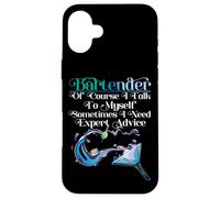 Bartender Mixologist Bartender Of Course I Talk To Myself Case for iPhone 16 Plus