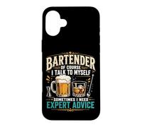Bartender Mixologist Bartender Of Course I Talk To Myself Case for iPhone 16 Plus