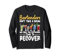 Bartender Mixologist Bartenders Don't Take A Break We Give Long Sleeve T-Shirt