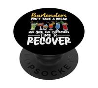 Bartender Mixologist Bartenders Don't Take A Break We Give PopSockets Adhesive PopGrip
