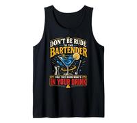 Bartender Mixologist Don't Be Rude to The Bartender Only Tank Top