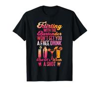 Bartender Mixologist Flirting with The Bartender Won't Get T-Shirt