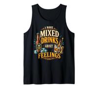 Bartender Mixologist I Have Mixed Drinks About Feelings Tank Top
