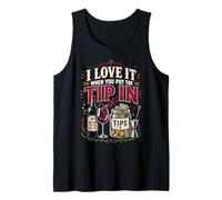 Bartender Mixologist I Love It When You Put The Tip in Tank Top