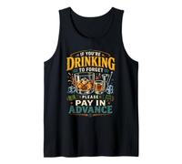 Bartender Mixologist If You're Drinking to Forget Please Pay Tank Top