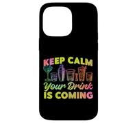 Bartender Mixologist Keep Calm Your Drink Is Coming Case for iPhone 14 Pro Max