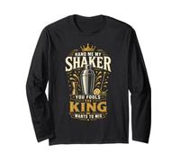 Bartender Mixologist King Hand Me My Shaker You Fools The Long Sleeve T-Shirt