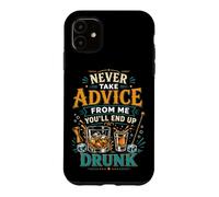 Bartender Mixologist Never Take Advice From Me You'll End Up Case for iPhone 11