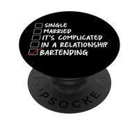 Bartender Mixologist Single Married It's Complicated In A PopSockets Adhesive PopGrip