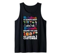 Bartender Mixologist The Customer is Always Right Until The Tank Top