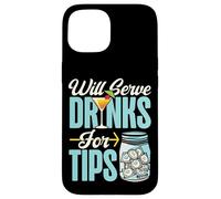 Bartender Mixologist Will Serve Drinks For Tips Case for iPhone 15