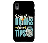 Bartender Mixologist Will Serve Drinks For Tips Case for iPhone XR