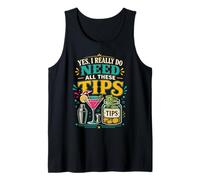 Bartender Mixologist Yes, I Really Do Need All These Tips Tank Top