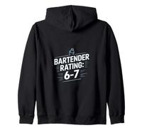 Bartender Rating 6 7 Funny Bar Humor Saying Zip Hoodie