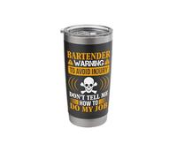 Bartender Warning to Avoid Injury Don't Tell Me How to Do My Stainless Steel Insulated Tumbler
