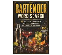 Bartender Word Search: 55 Cocktail and Mixology Puzzles for Adults