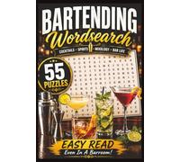 Bartender Word Search: Wordsearch puzzles for bartenders, bar patrons, parties, mixologists, and beer, wine, and mixed drink lovers... 6x9, 55 puzzles