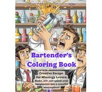 Bartender's Coloring Book: Creative Escape for Mixology Lovers: Shake, stir, and splash your imagination into a colorful masterpiece! (Palette of Professions)
