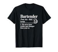 Bartending Bartender Serve Beer Colder Cheaper Than Your Ex T-Shirt
