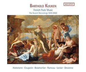 Barthold Kuijken - Leclair/Hotteterre/Couperin/Rameau/Devienne/+ - Barthold Kuijken - French Flute Music - The Accent Recordings 1979-2003