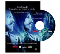 BARTHOLDI - Le sculpteur qui eclaira le monde - Coll. les francs-maçons celebres