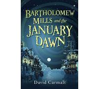 Bartholomew Mills and the January Dawn