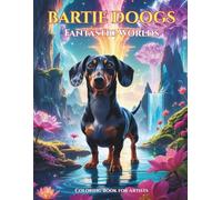 BARTIE DOOGS: Fantastic Worlds - Coloring Book for Artists