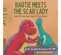 Bartie Meets The Scar Lady: How to Say Bye-Bye to Boo-Boos