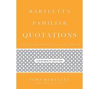 Bartlett's Familiar Quotations: 18th Edition