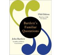 Bartlett's Familiar Quotations (19th Edition)