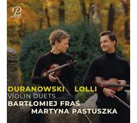 Bartlomiej Fras & Martyna Pastuszka – Duranowski, Lolli – Violin Duets
