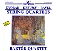 Bartok Quartet - Dvořák , Debussy , Ravel: String Quartets